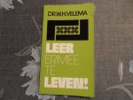 Velema W.H. - Leer emee te leven!