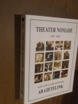 Gietelink, Ab - Theater Nomade 1984-2006. Verzameld theaterwerk