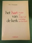 Vermeulen, Dr. C. - Het hart van de kerk - De plaats van de heilige Geest in de theologie van Karl Barth