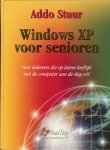 Stuur, Addo - Windows XP voor senioren .. Voor iedereen die op latere leeftijd met de computer aan de slag wil .