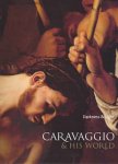 CARAVAGGIO. - Caravaggio and His World. Darkness and Light. isbn 9780734763532