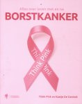 Think Pink 267285, Kaatje De Coninck 240342 - Alles over leven met en na borstkanker