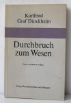 Dürckheim, Karlfried Graf - Durchbruch zum Wesen