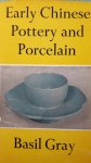 Gray, Basil - Early Chinese Pottery and Porcelain