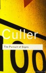 CULLER, J. - The pursuit of signs. Semiotics, literature, deconstruction. With a new preface by the author.