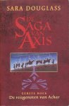 Douglass, Sara - De Saga van Axis 1: De Reisgenoten van Achar