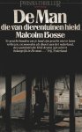 Bosse, Malcolm. - De Man die van dierentuinen hield (eerste druk)