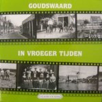 Boer, Chr. den en Schelling, Bas - Boer, Chr. den en Schelling, Bas-Goudswaard in vroeger tijden (deel 2)