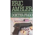 Eric Ambler - Dokter Frigo Eric Ambler - Dokter Frigo