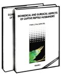 Fredric L. Frye - Biomedical & Surgical Aspects of Captive Reptile Husbandry - Two Volume Set.