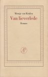 Keulen  (Pseudoniem van Francina van der Steen - Den Haag, 10 juni 1946), Mensje van - Van lieverlede - Roman
