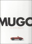 van Damme, Jo .Met bijdragen van o.a. Pjeroo Roobjee, Johan Anthierens, Guido Lauwaert en Hugo Claus. - Mugo Een reis door Mugoland . met opdracht / gesigneerd. Verpakt in blikken doos