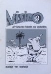 Koolwijk, Mathijs van [Mathys] - Visimo 3: de dansende olifant / Afrikaanse fabels en verhalen