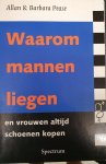 Allan Pease - Waarom mannen liegen en vrouwen zoveel schoenen kopen