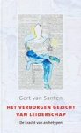 SANTEN, G. van - Het verborgen gezicht van leiderschap