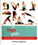 Brown , Clare . [ ISBN 9789059203372 ] 4618 - De Yogagids . ( Praktisch yogaboek voor iedereen . ) Meer dan 170 yogahoudingen in woord en beeld!   Yoga maakt niet alleen het lichaam soepel, maar leidt ook tot een diep geestelijk en lichamelijk welbevinden. In De yogagids worden meer dan -