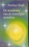 Darshan Singh & Hans Hennissen - De wonderen van de innerlijke werelden