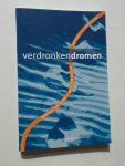 HOORN, MARGREET VAN (E.A.), - Verdronken dromen. Westfries Boekenweekgeschenk 2002.