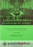 Schot, Ds. A. - De rechtzinnige leer verklaard *nieuw* --- Over de Dordtse Leerregels, hoofdstuk 1, artikel 1-18, van de Goddelijke verkiezing en verwerping