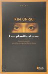 Kim Un-Su - Les planificateurs