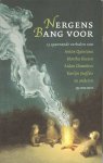 Quintana, Anton & Heesen, Martha & Chaimbers, Aidan & Stoffels, Karlijn en anderen - Nergens bang voor. 13 spannende verhalen