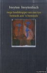 Breytenbach, Breyten - Nege landskappe van ons tye bemaak aan 'n beminde *GESIGNEERD met opdracht aan Remco Campert*