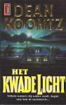 Koontz, Dean R. - Het Kwade Licht