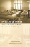 NN - Dangerous minds -Political psychiatry in China today and its origins in the Mao era