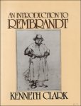 Clark, Sir Kenneth - Introduction to Rembrandt