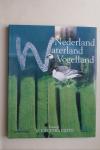 Wanders, E. & Tomei, K., fotogr. / Buissink, F. & Anema, K., red. / Haan, N. de, vogelbeschr./ Oreel, D., tek.. - NEDERLAND waterland  vogelland