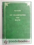 Blok, Ds. P. - Het geloofsleven van Ruth  --- 26 preken n.a.v. Het Boek van Ruth