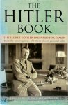 Henrik Eberle, Matthias Uhl - The Hitler Book The secret dossier prepared for Stalin from the Interrogations of Hitler's Personal Aides