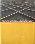 Veenendaal, Guus - Spoorwegen in Nederland van 1834 tot Nu
