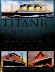 Mccluskie, T. a.o. - Titanic & Her Sisters Olympic & Britannic