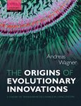Andreas Wagner - Origins Of Evolutionary Innovations