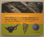 VOS, WOUTER, EDWIN BLOM & TOM HAZENBERG - Romeinen in Woerden. Het archeologische onderzoek naar de militaire bezetting en de scheepvaart van 'Laurium'.