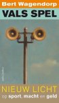 Bert Wagendorp - Vals spel