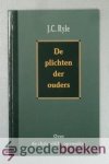 Ryle, J.C. - De plichten der ouders *nieuw* --- Over christelijke opvoeding Ryle, J.C. - De plichten der ouders *nieuw* --- Over christelijke opvoeding