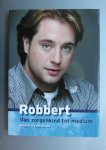 Broeke, R. van den - Robbert, van zorgenkind tot medium