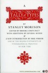 MORISON, Stanley / CRUTCHLEY, Brooke (edited by) - A Tally of Types. By Stanley Morison with additions by several hands and with a new introduction by mike Parker.