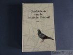 Jules Gallez. - Geschiedenis van de Belgische reisduif. Deel VI - 1985.