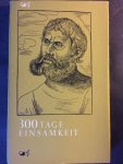 Hintzenstern, Herbert von - 300 Tage Einsamkeit - Dokumente und Daten aus Luthers Wartburgzeit