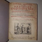 Brakel, Wilhelmus a - Redelyke Godtsdienst, in welke de Goddelyke Waerheden des Genaden-Verbondts worden verklaert, tegen partyen beschermt, en tot practyke aengedrongen ... alsmede een Verklaringe der Openbaringe van Johannes (3 delen in 2 banden)