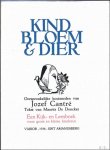 Jozef Cantré, Maurits De Doncker - Kind, bloem & dier : een kijk- en leesboek voor grote en kleine kinderen / Jozef cantre.