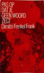 Dimitri Frenkel Frank, Omslag: Karel Beunis - Pas op dat je geen woord zegt