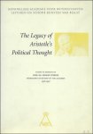C. STEEL (ed.) - Legacy of Aristotle Political Thought. Essays in honour of prof.dr. Gerard Verbeke, honorary permanent secretary of the Koninklijke Academie voor Wetenschappen, Letteren en Schone Kunsten van Belgie, 1978-1997.