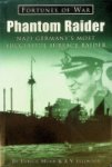 Mohr, U. and A.V. Sellwood - Phantom Raider Nazi Germany's most successful surface raider