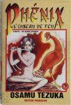 Osamu Tezuka - Phénix : l'oiseau de feu Yamato. Un monde étrange Osamu Tezuka - Phénix : l'oiseau de feu Yamato. Un monde étrange