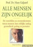 Galjaard, Hans - Alle mensen zijn ongelijk