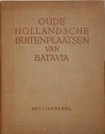 WALL, V.I. van de. - Oude Hollandsche buitenplaatsen van Batavia / Old Dutch country seats of Batavia WALL, V.I. van de. - Oude Hollandsche buitenplaatsen van Batavia / Old Dutch country seats of Batavia